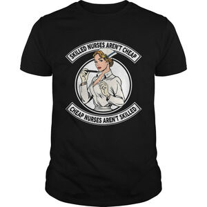 Skilled Nurses Arent Cheap Cheap Nurses Arent Skilled Shirt